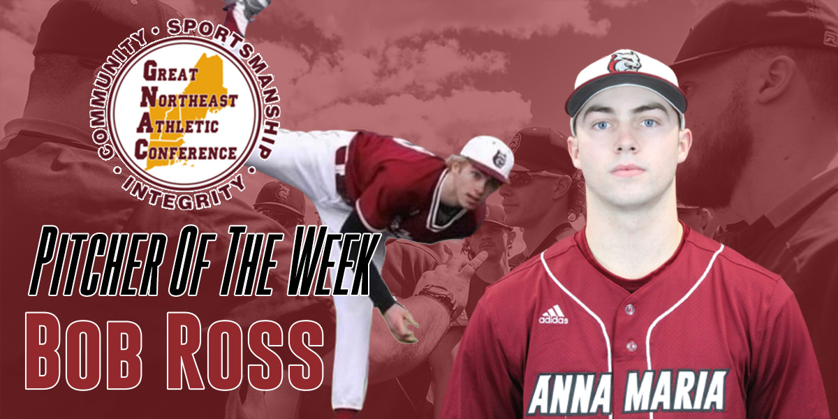 Bob Ross - GNAC Pitcher of the Week