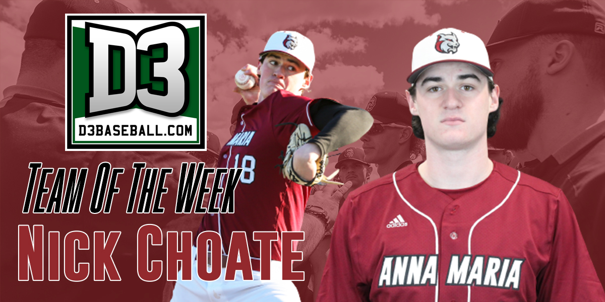 Nick Choate / d3baseball.com Team of the Week